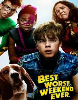 série Best.Worst.Weekend.Ever.