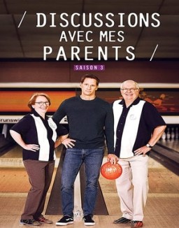voir serie Discussions avec mes parents saison  3
