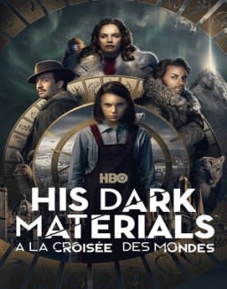 voir serie His Dark Materials : À la Croisée des Mondes saison  1