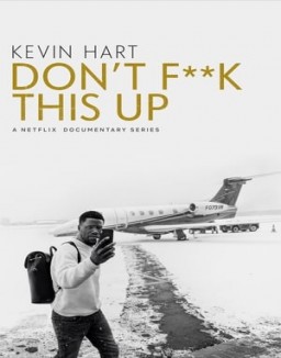 série Kevin Hart: Don't F**k This Up