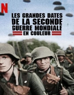 série Les grandes dates de la Seconde Guerre mondiale en couleur