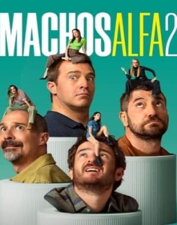 voir serie Machos alfa saison  2