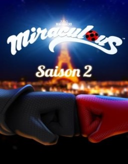 voir serie Miraculous, les aventures de Ladybug et Chat Noir saison  2