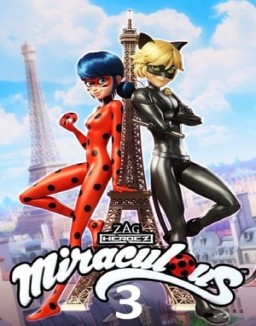 voir serie Miraculous, les aventures de Ladybug et Chat Noir saison  3