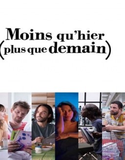 série Moins qu'hier (plus que demain)
