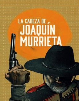 série Mort ou vif Joaquín Murrieta