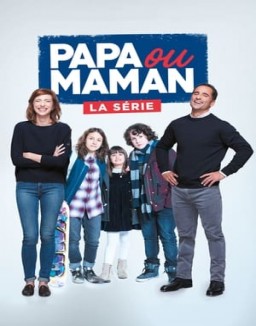 série Papa ou Maman