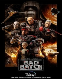voir serie Star Wars : The Bad Batch saison  1