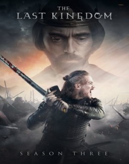 voir serie The Last Kingdom saison  3