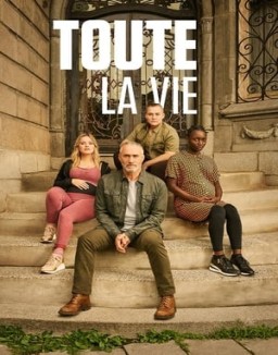 voir serie Toute la vie saison  1