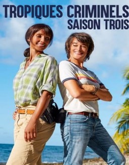 voir serie Tropiques Criminels saison  3