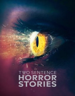 voir serie Two Sentence Horror Stories saison  1