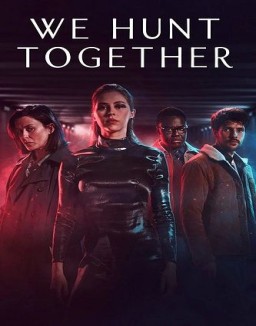 série We Hunt Together
